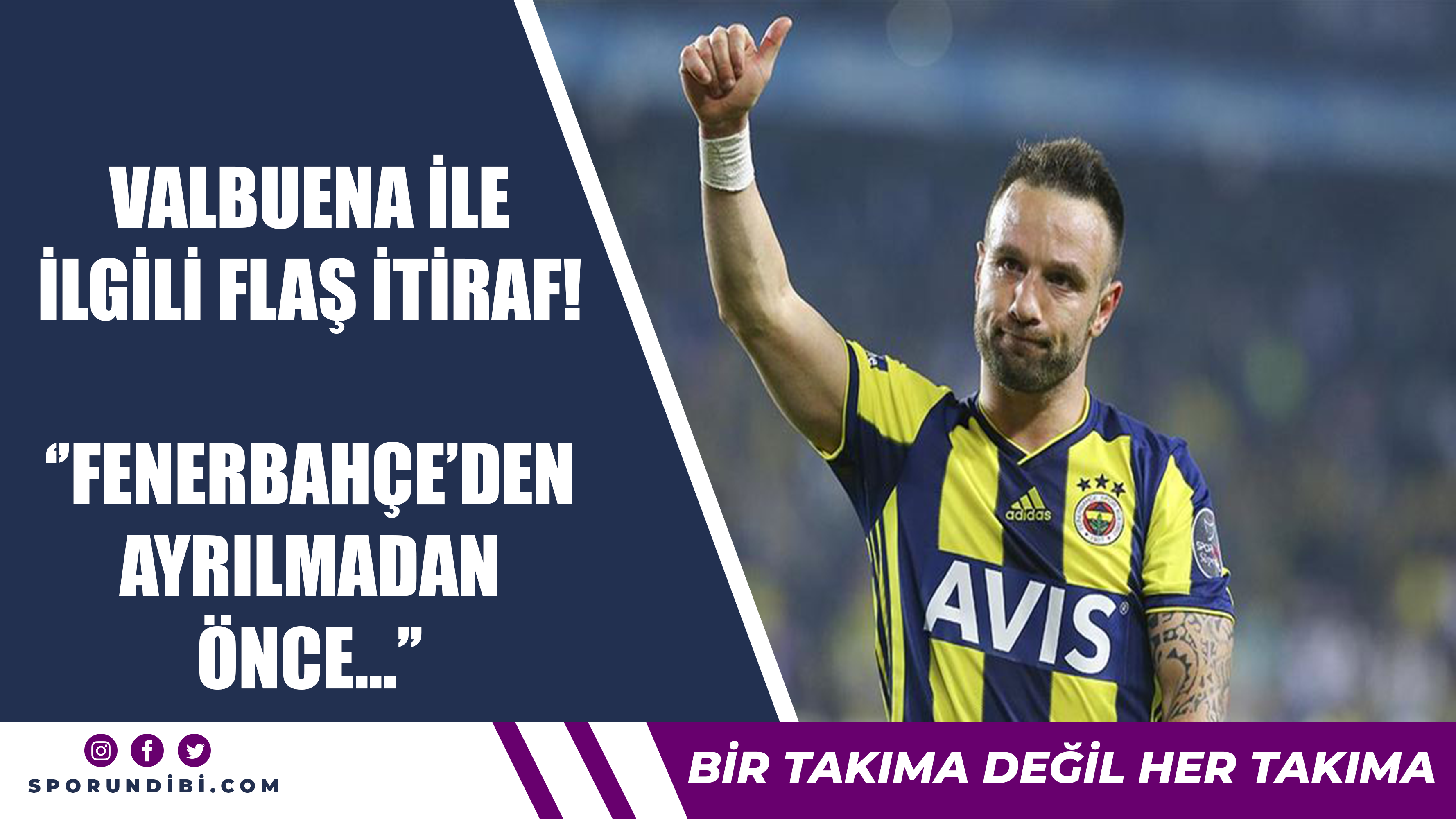 Valbuena ile ilgili flaş itiraf! ''Fenerbahçe'den ayrılmadan önce...''