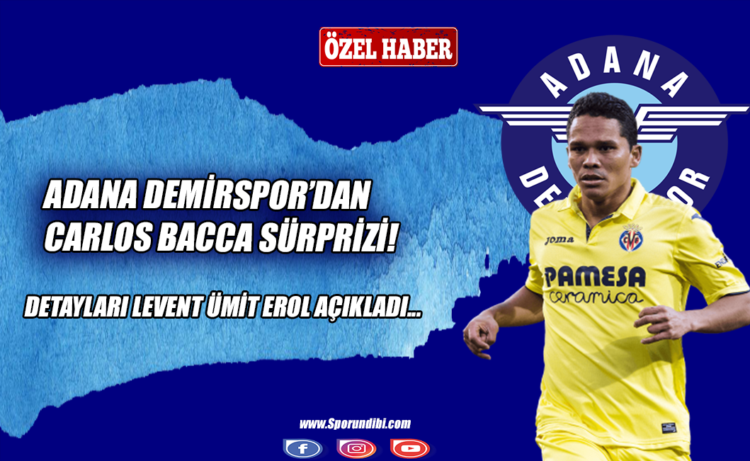 Adana Demirspor'dan Carlos Bacca sürprizi!