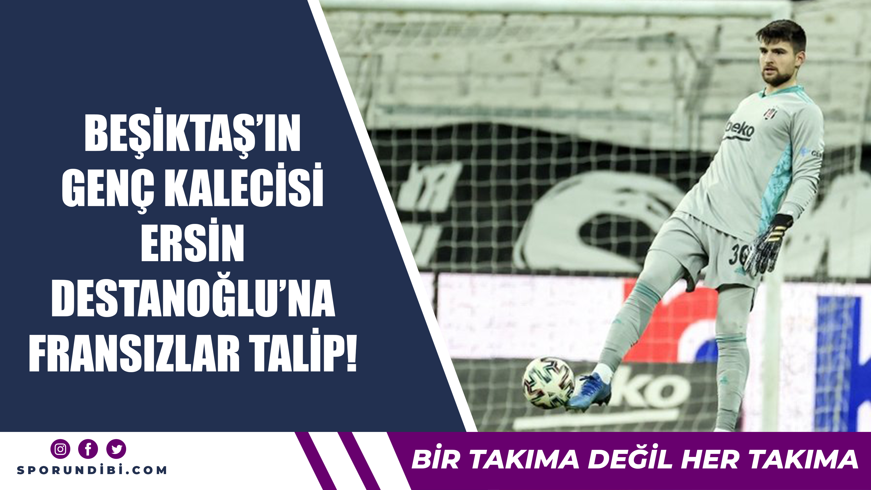 Beşiktaş'ın genç kalecisi Ersin Destanoğlu'na Fransızlar talip!