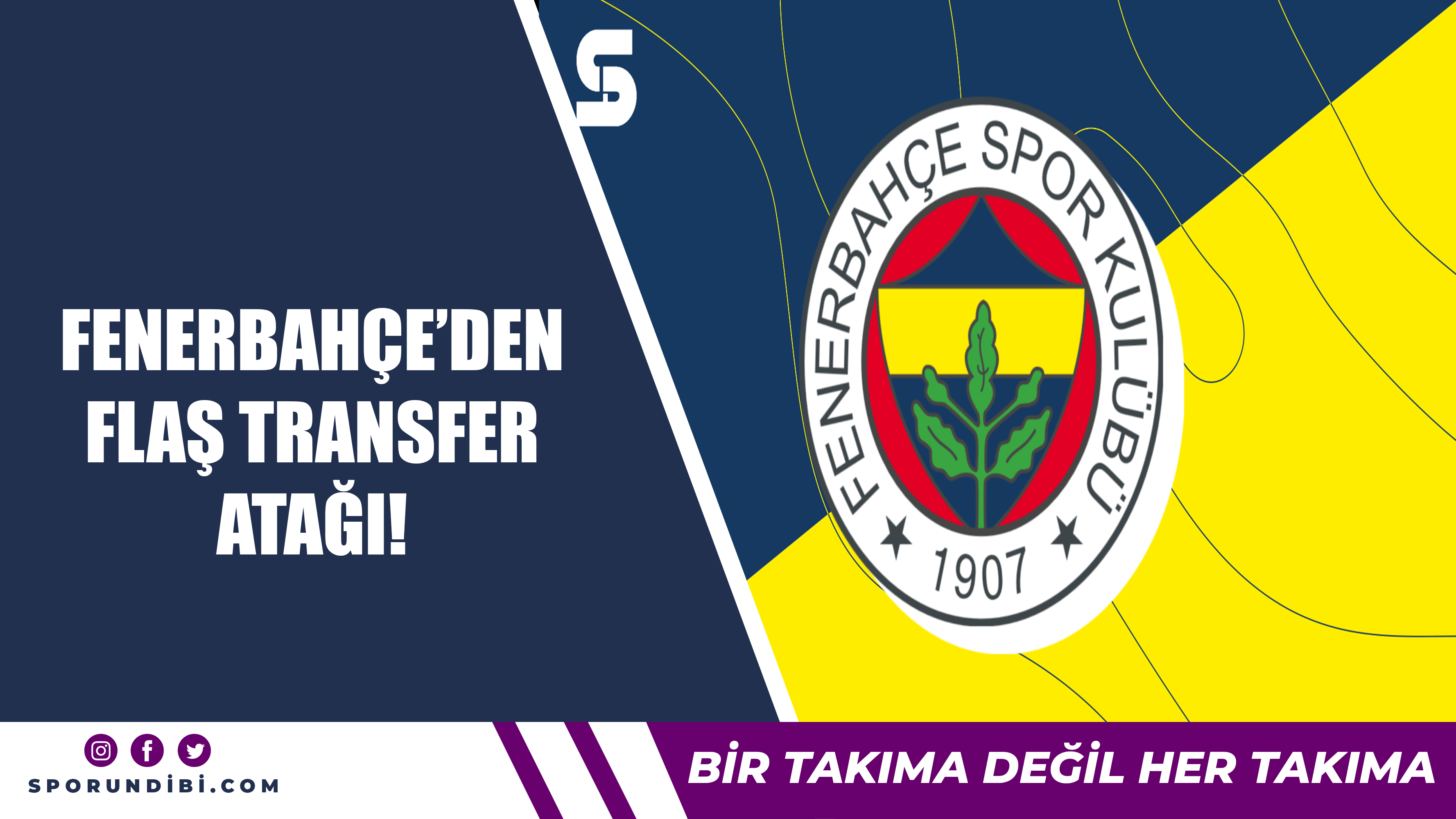 Fenerbahçe'den flaş transfer atağı!