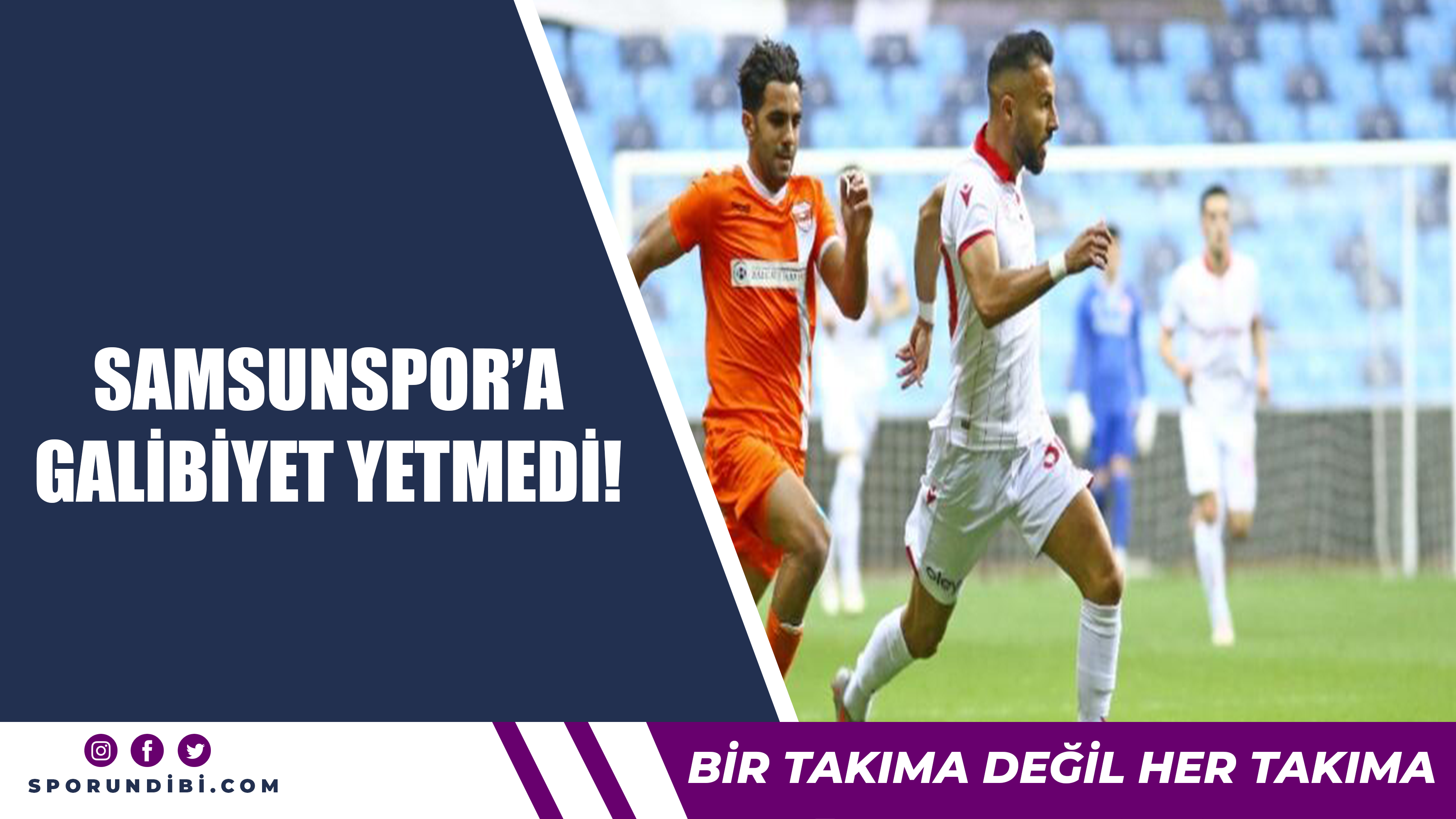 Samsunspor'a galibiyet yetmedi!