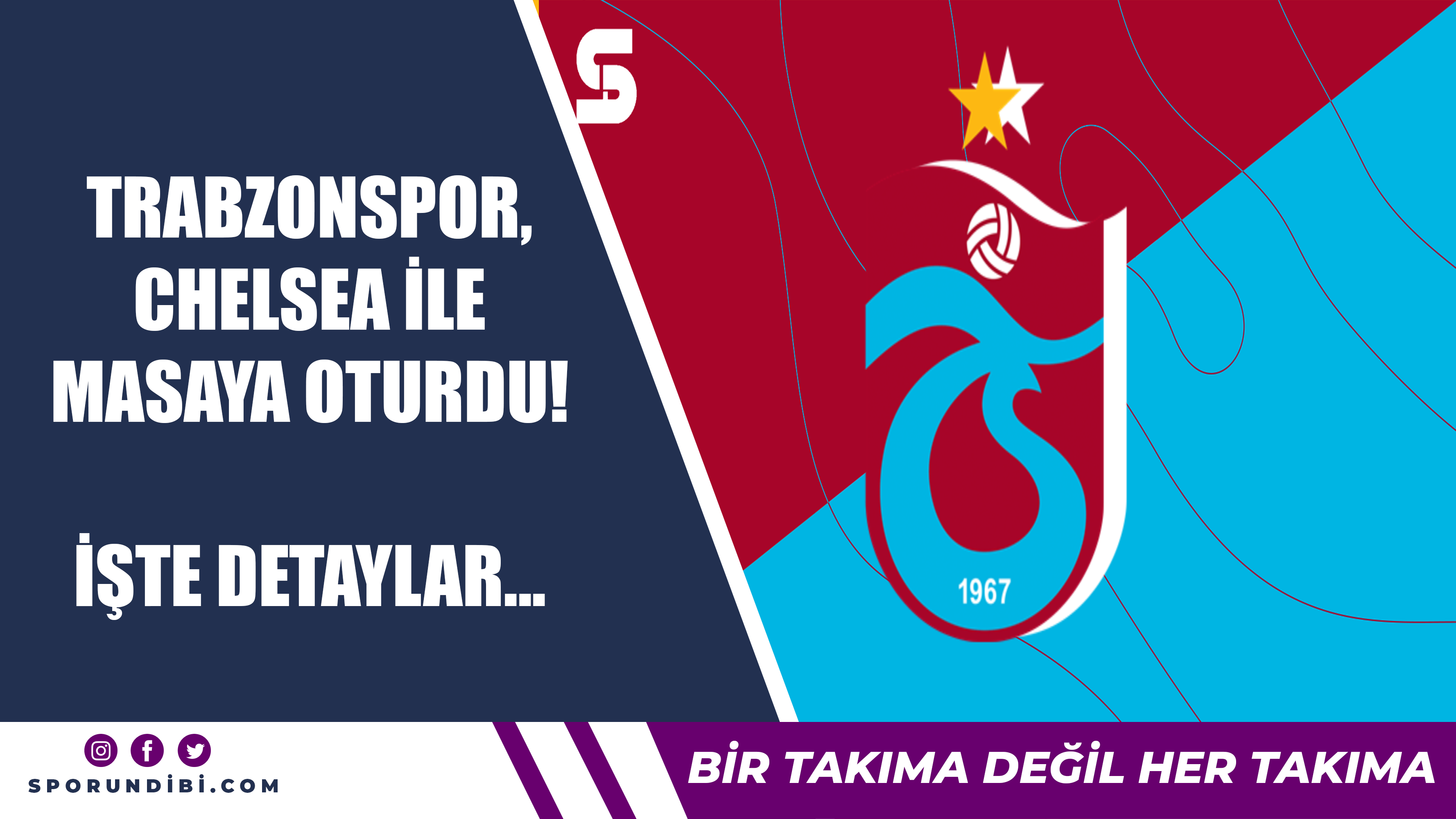 Trabzonspor, Chelsea ile masaya oturdu! İşte detaylar...