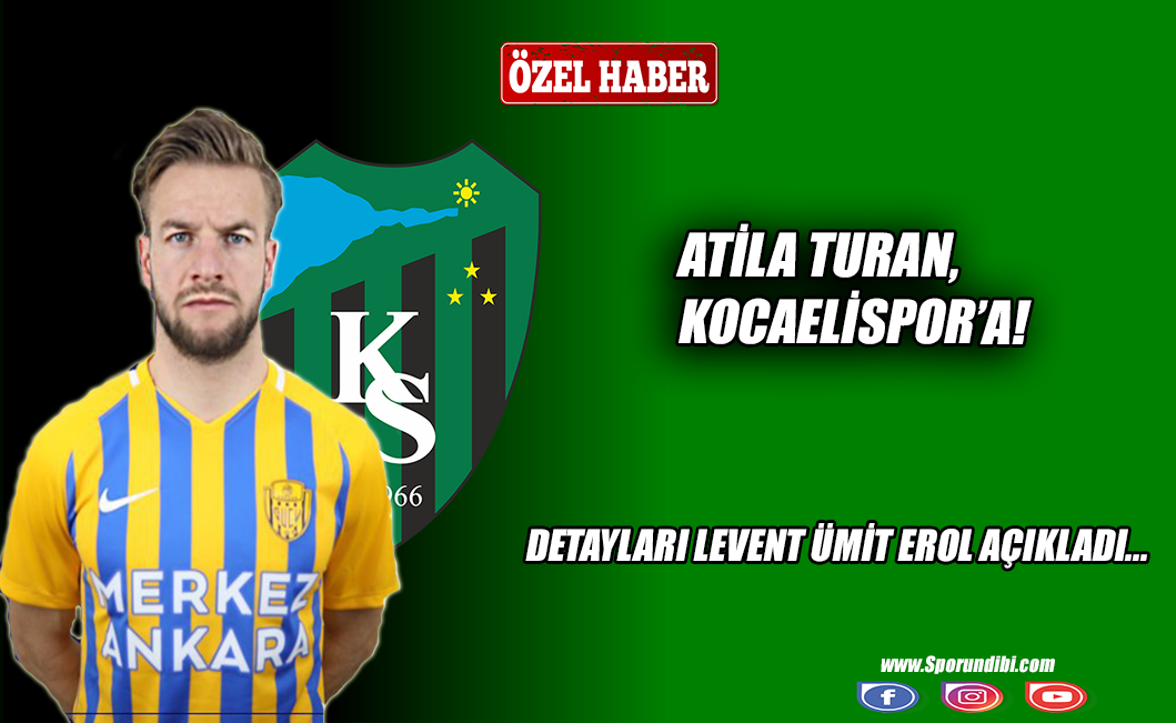 Atila Turan, Kocaelispor'a!