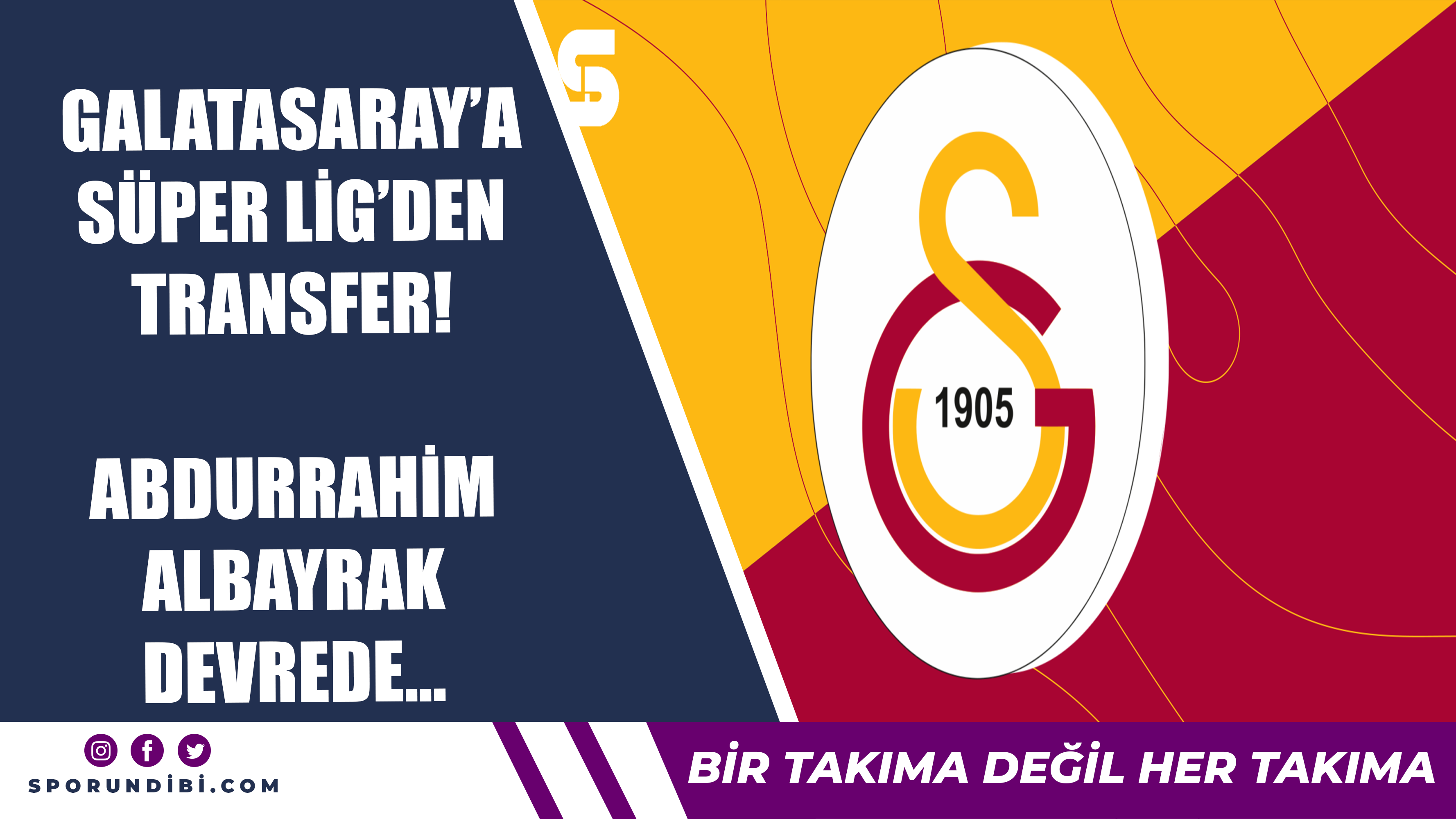 Galatasaray'a Süper Lig'den transfer! Abdurrahim Albayrak devrede...