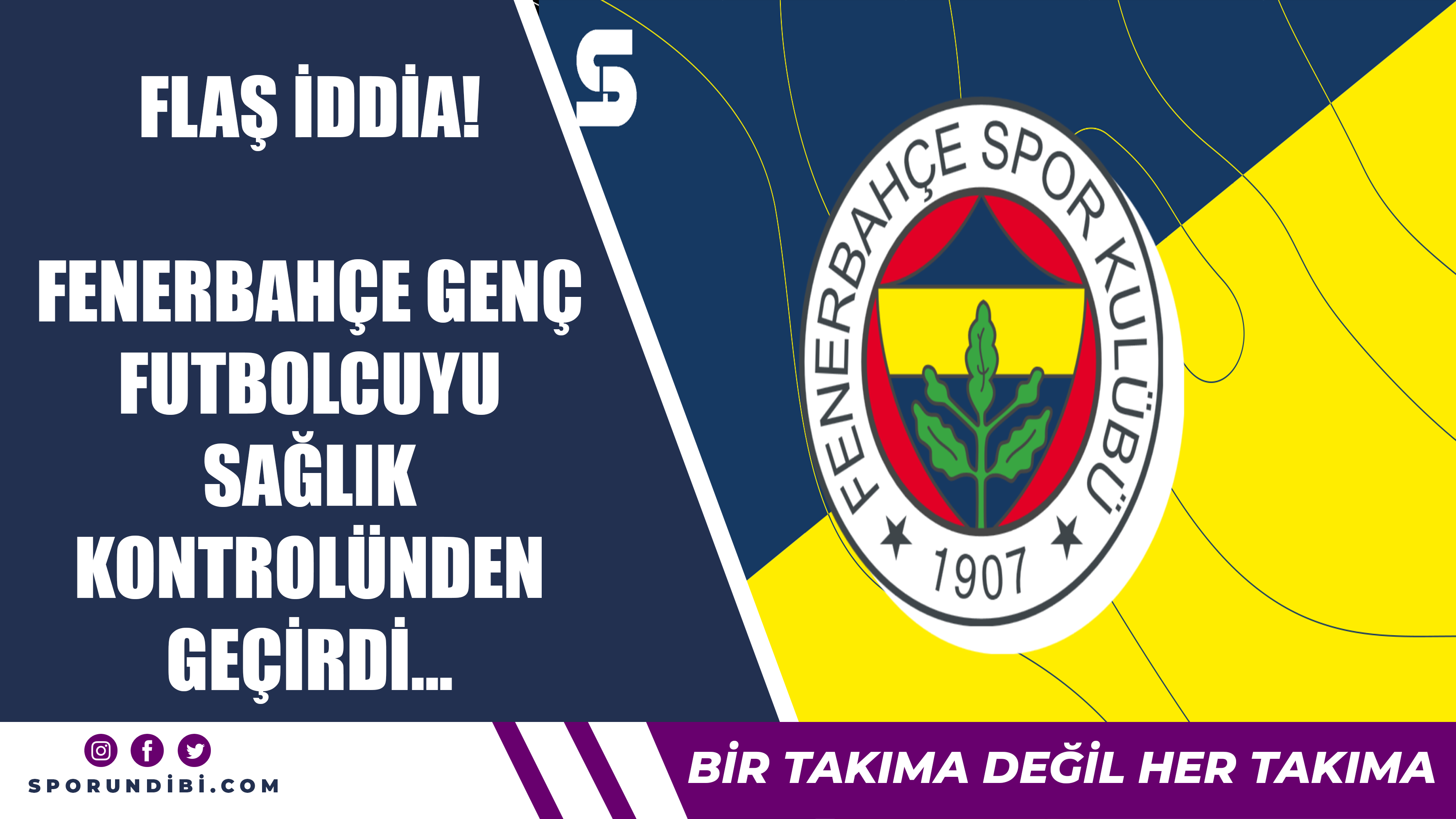 Flaş iddia! Fenerbahçe genç futbolcuyu sağlık kontrolünden geçirdi...