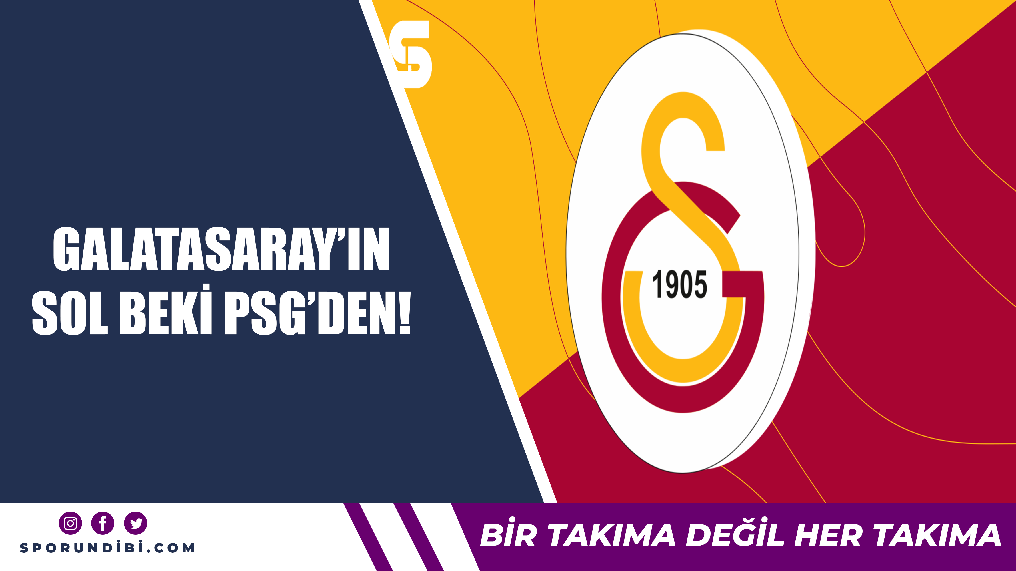 Galatasaray'ın sol beki PSG'den!