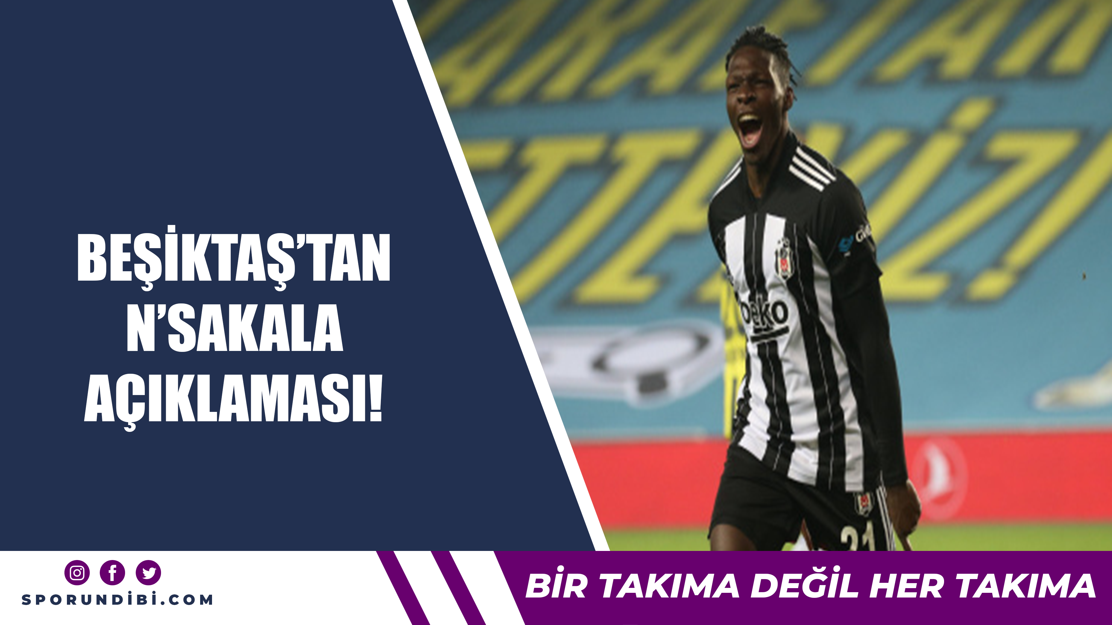 Beşiktaş'ta N'Sakala açıklaması!