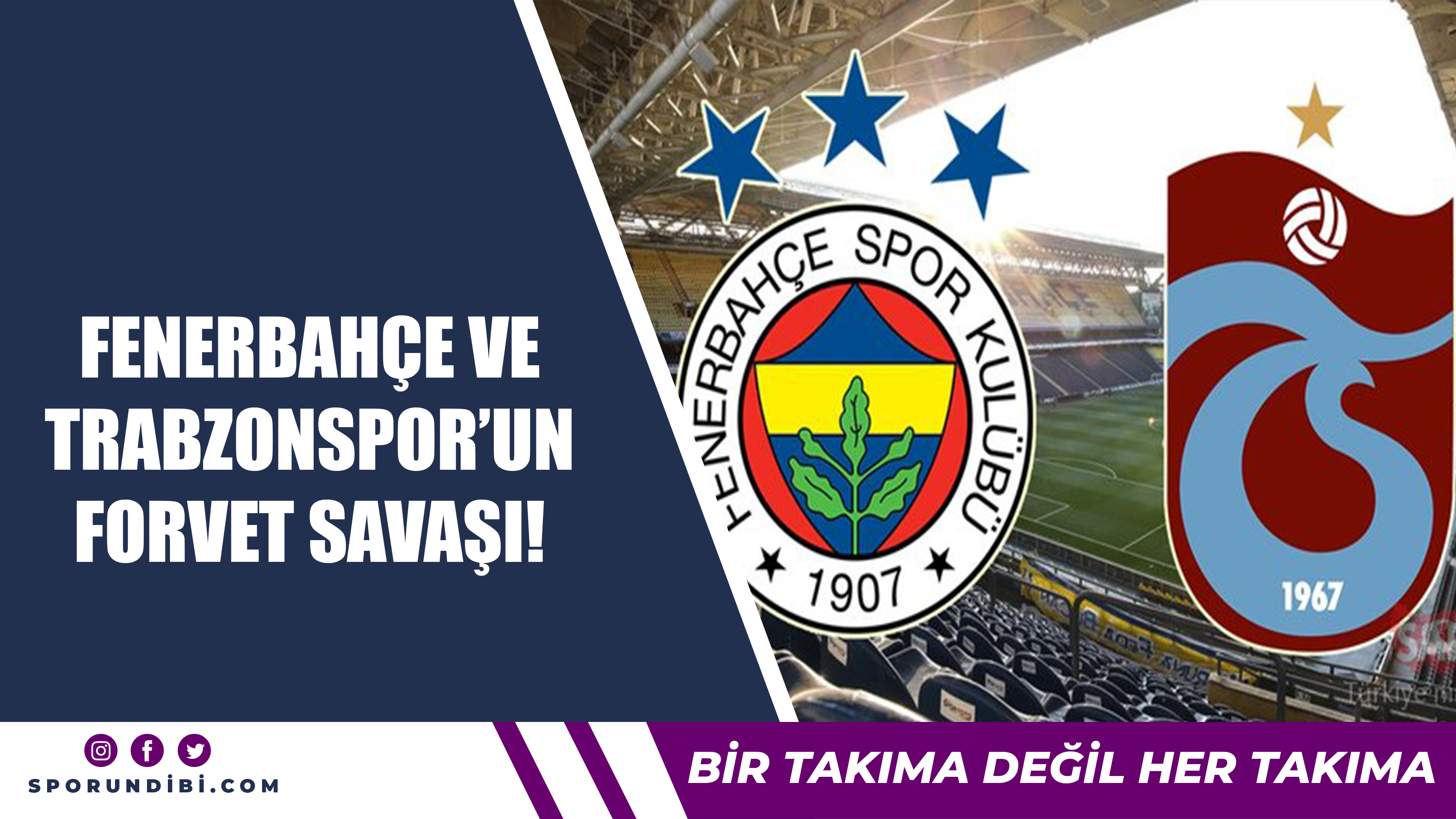 Fenerbahçe ve Trabzonspor'un forvet savaşı!