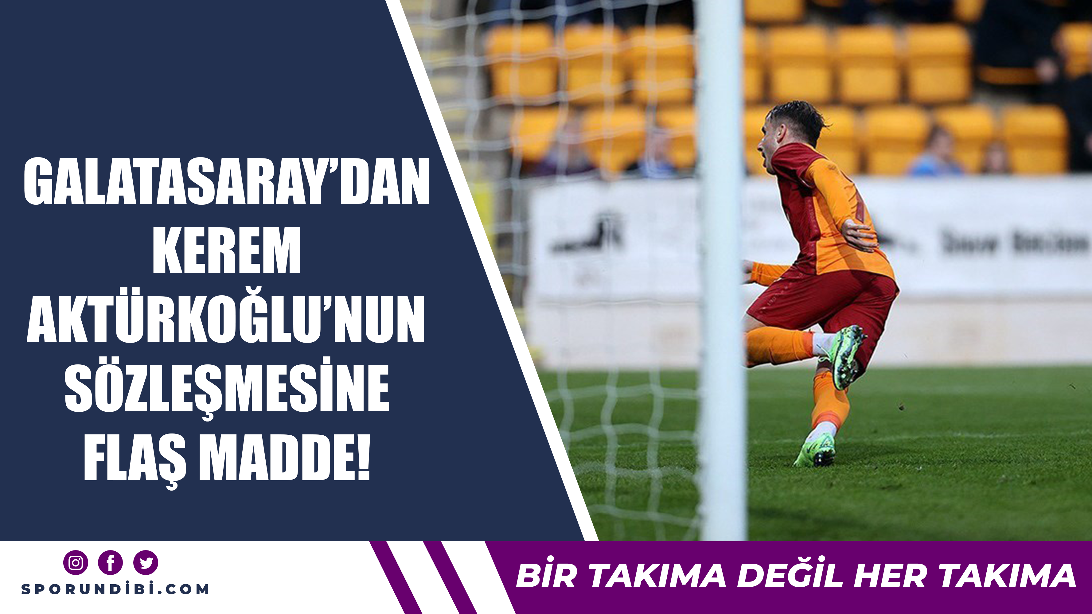 Galatasaray'dan Kerem Aktürkoğlu'nun sözleşmesine flaş madde!