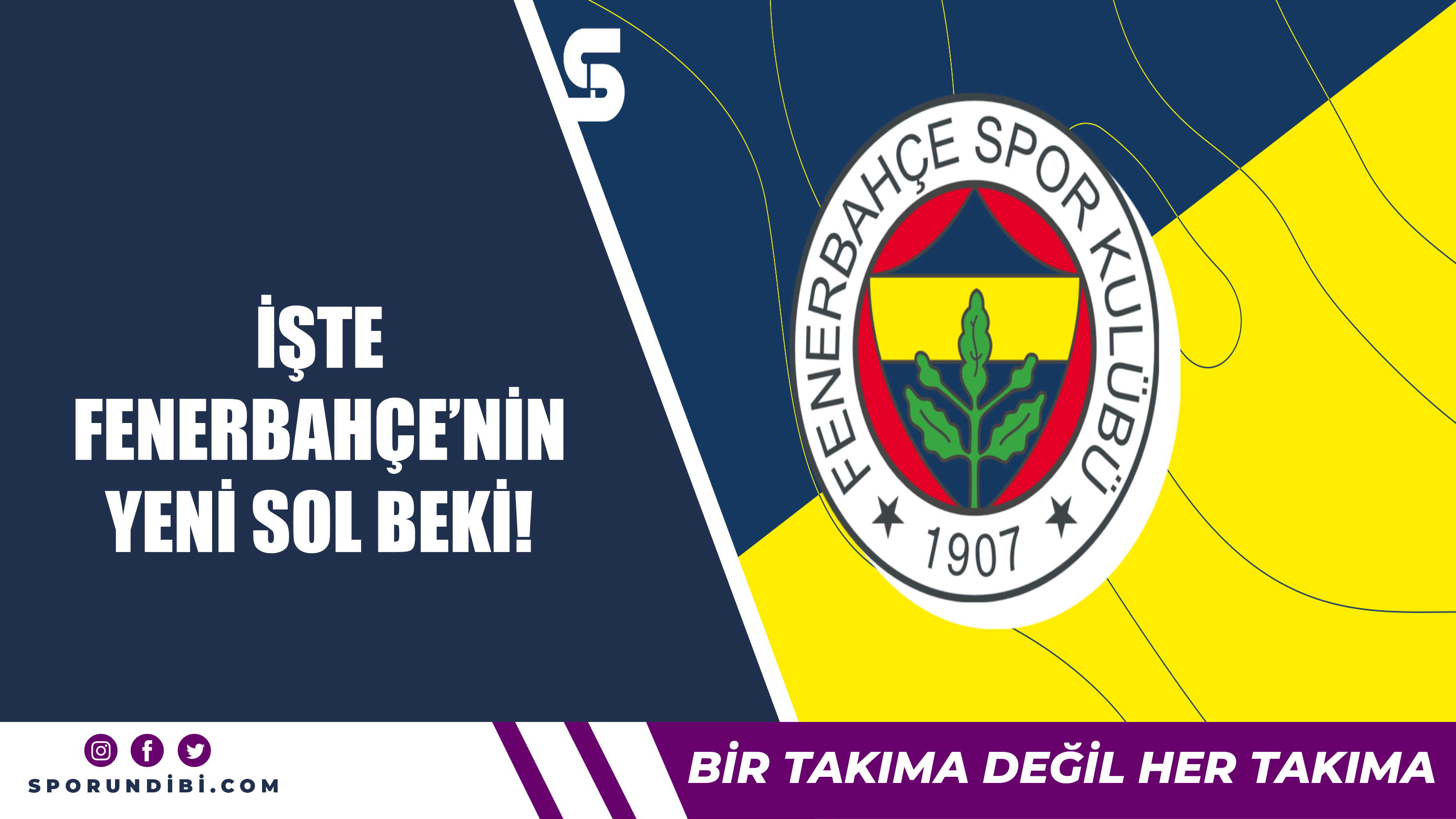 İşte Fenerbahçe'nin yeni sol beki!