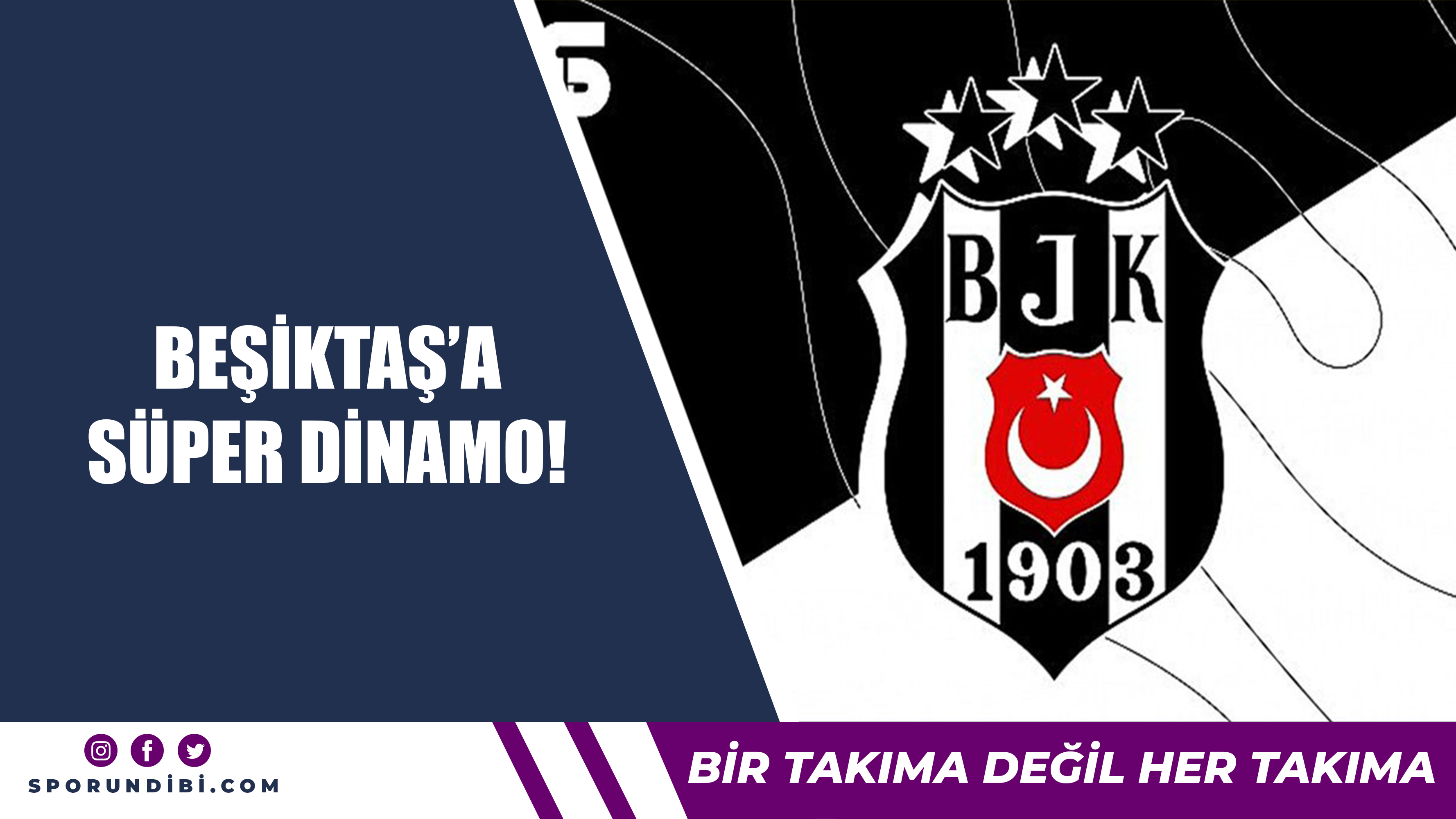 Beşiktaş'a süper dinamo!