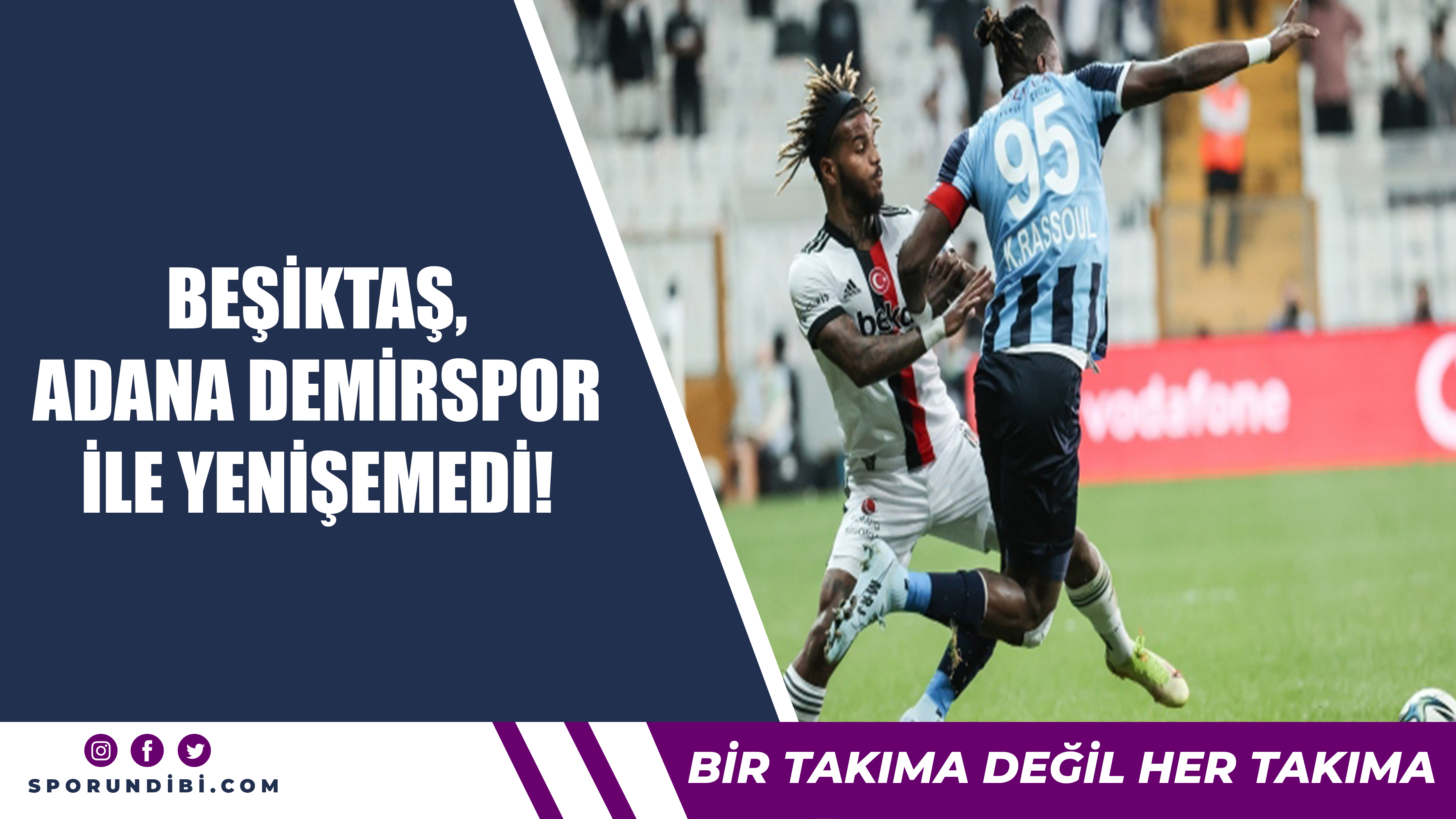 Beşiktaş, Adana Demirspor ile yenişemedi!