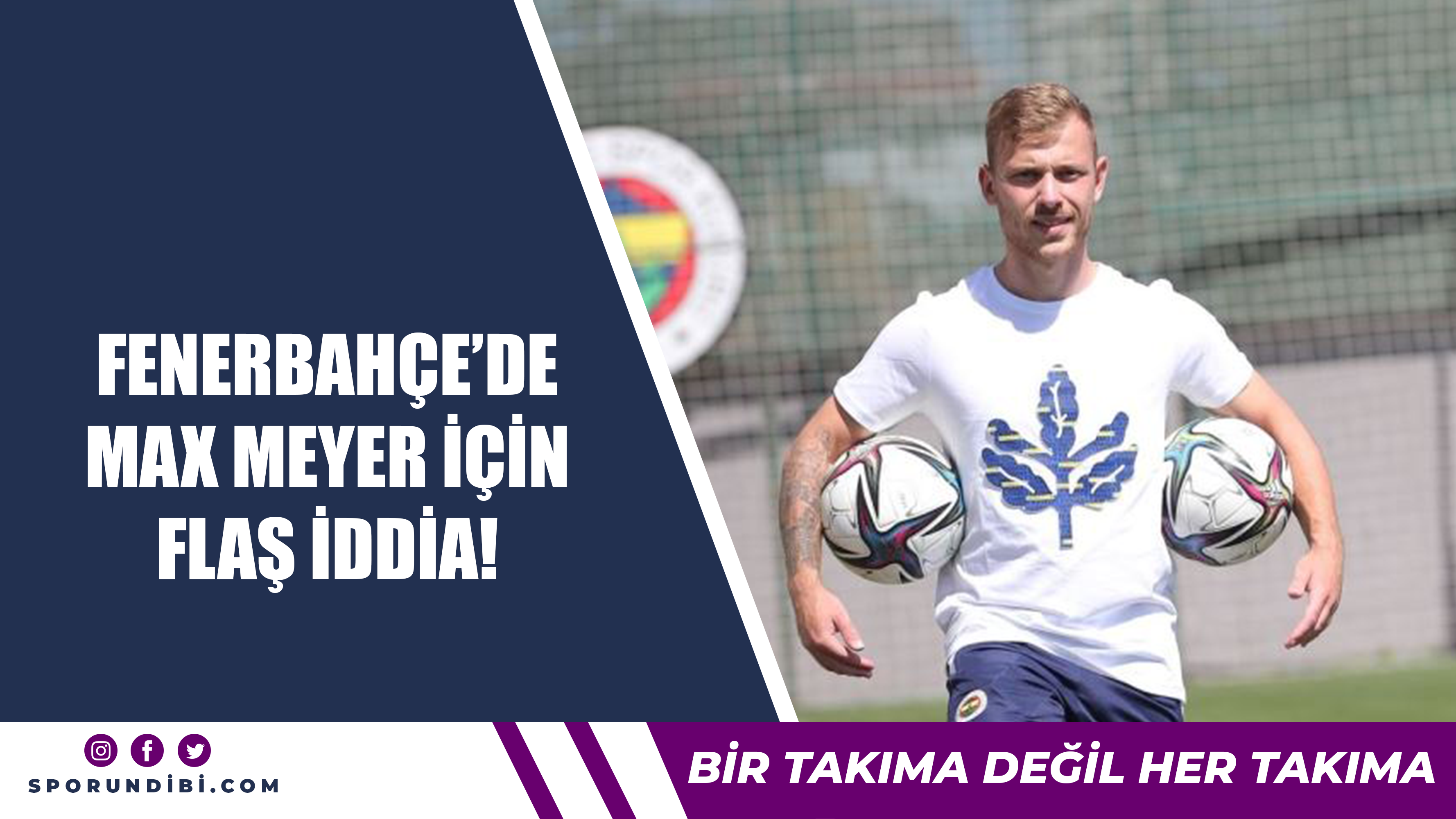 Fenerbahçe'de Max Meyer için flaş iddia!
