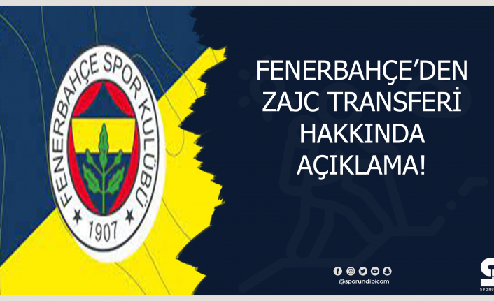 Fenerbahçe'den Zajc transferi hakkında açıklama!