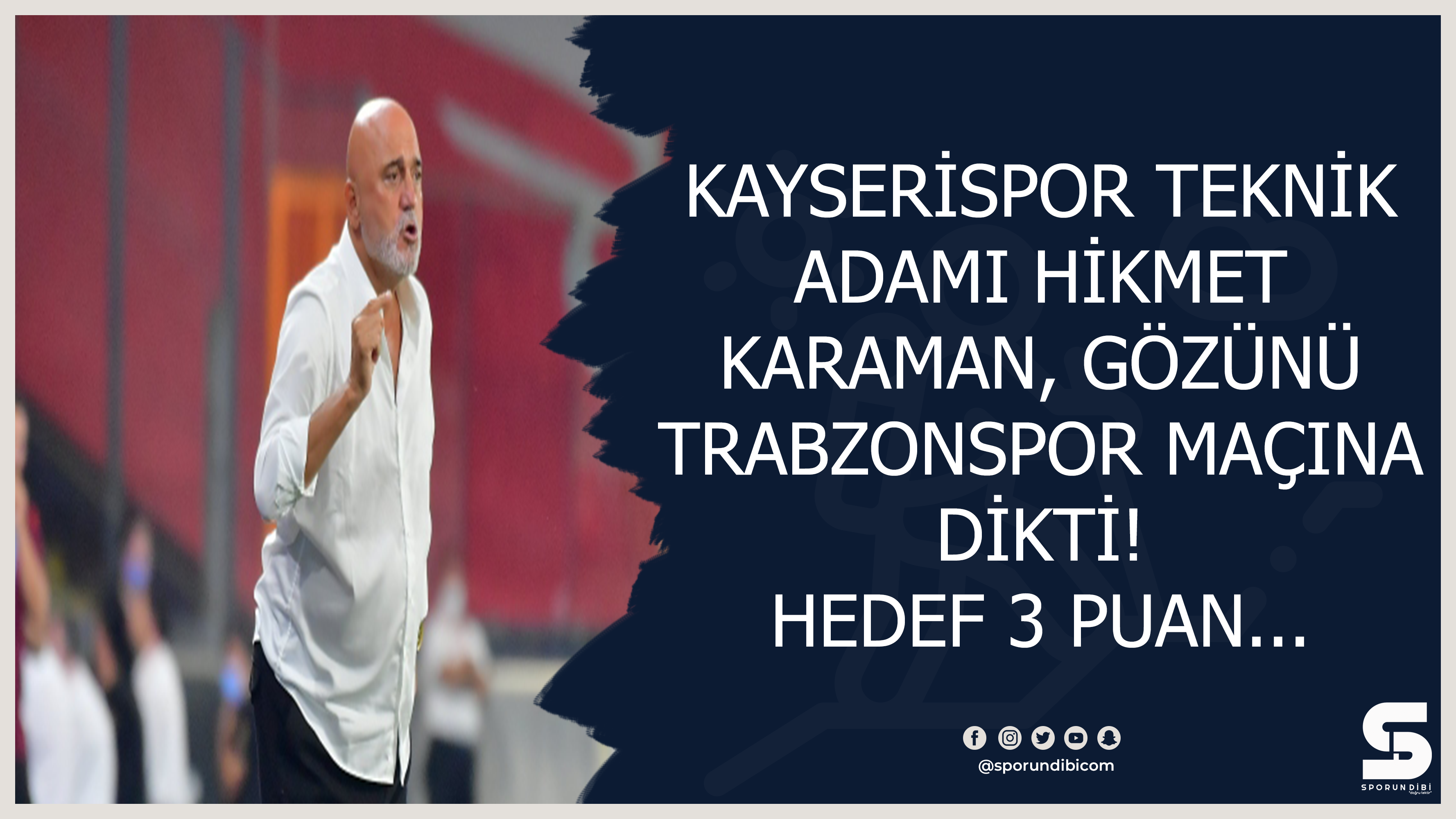 Kayserispor teknik adamı Hİkmet Karaman, gözünü Trabzonspor maçına dikti! Hedef 3 puan...