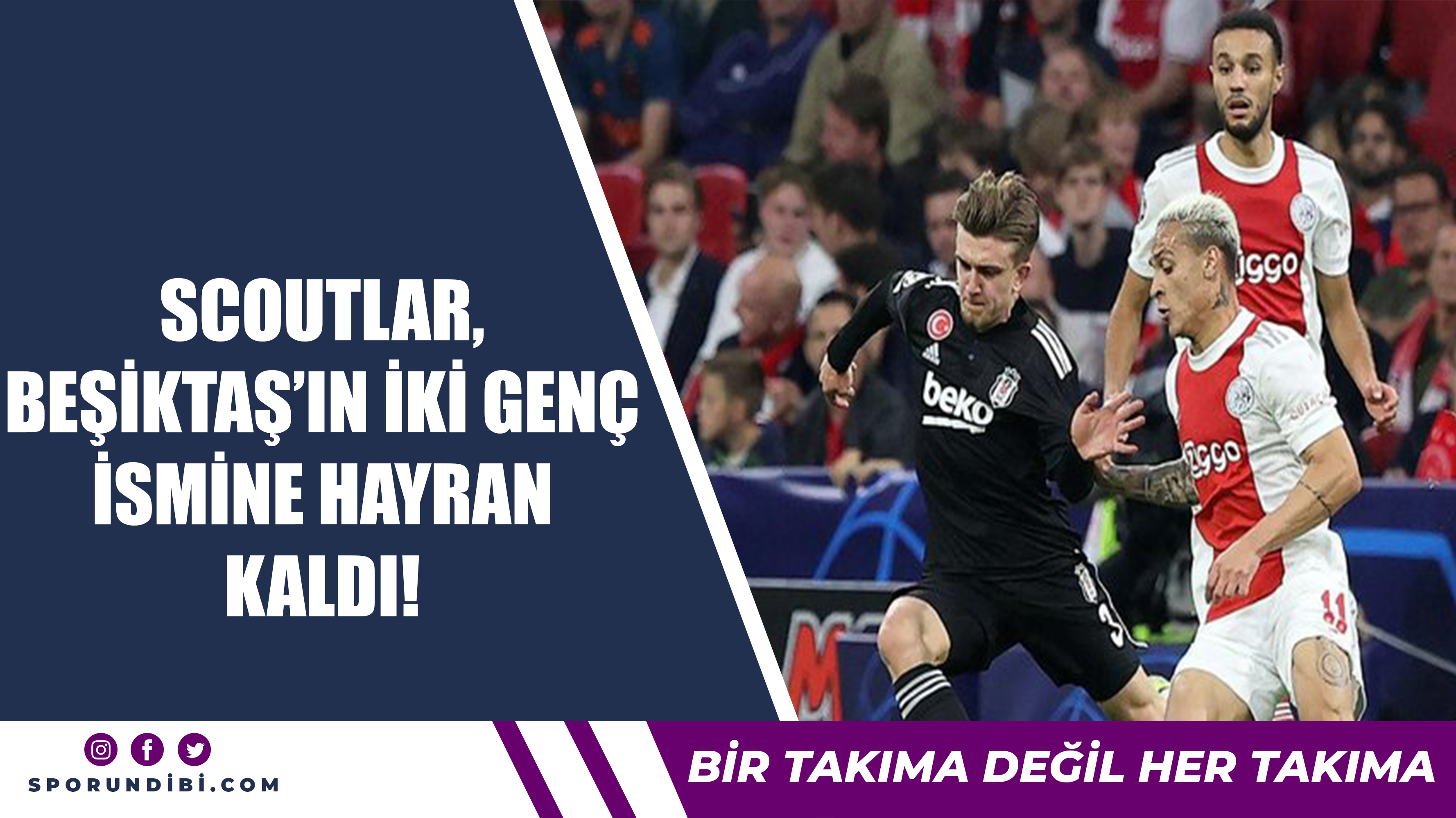 Scoutlar Beşiktaş'ın iki genç ismine hayran kaldı!