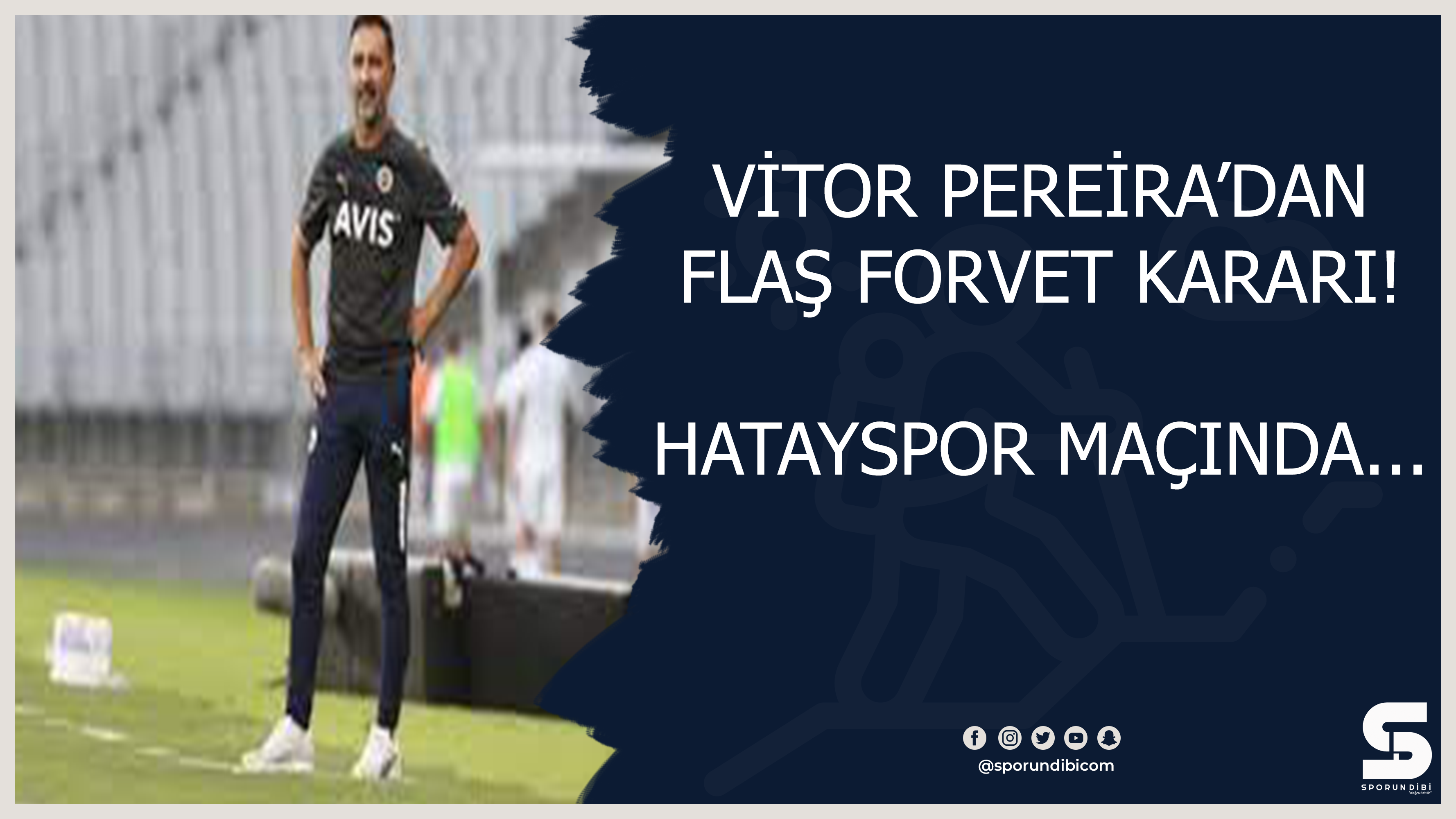 Vitor Pereira'dan flaş forvet kararı! Hatayspor maçında...