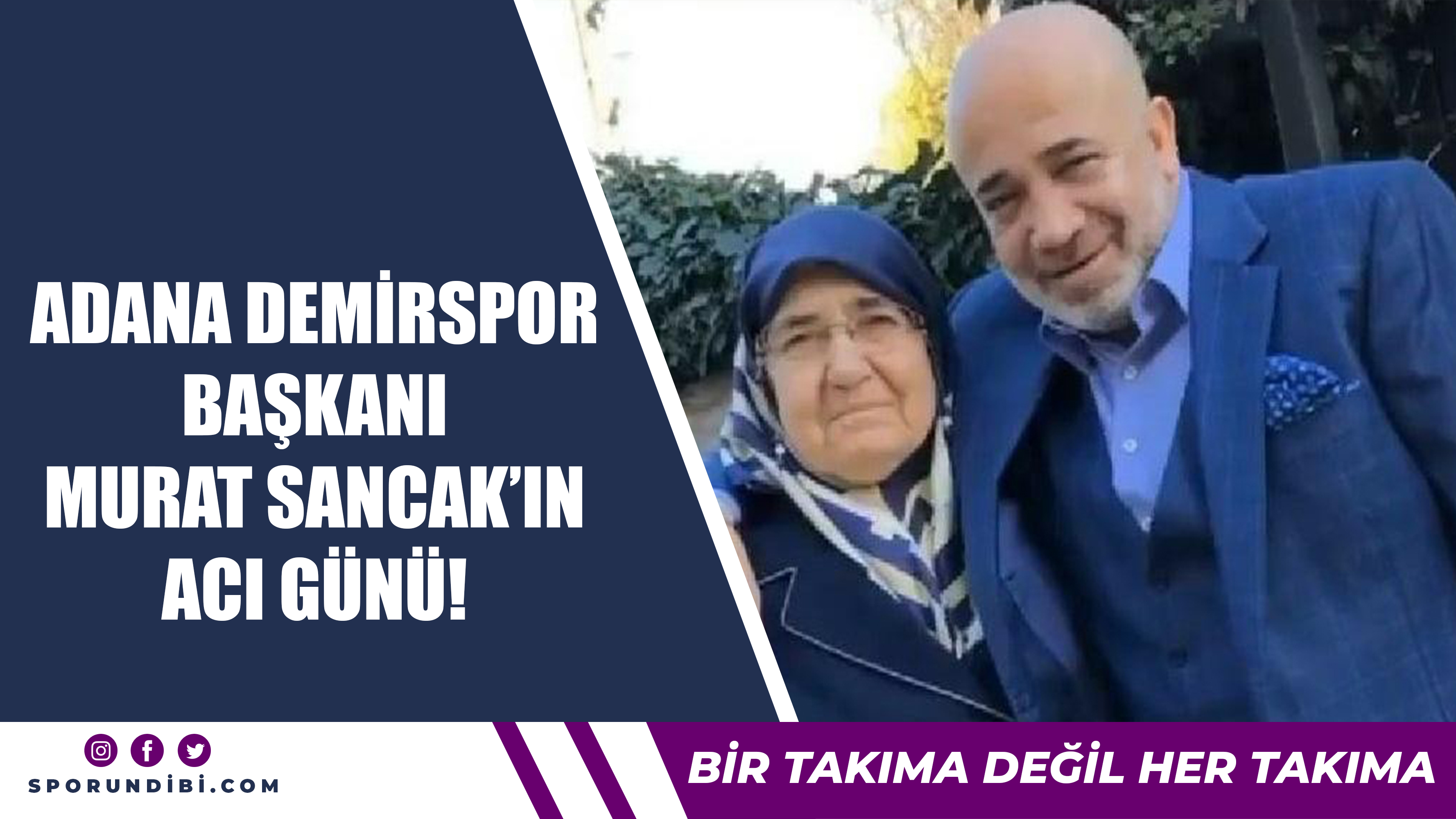 Adana Demirspor başkanı Murat Sancak'ın acı günü!