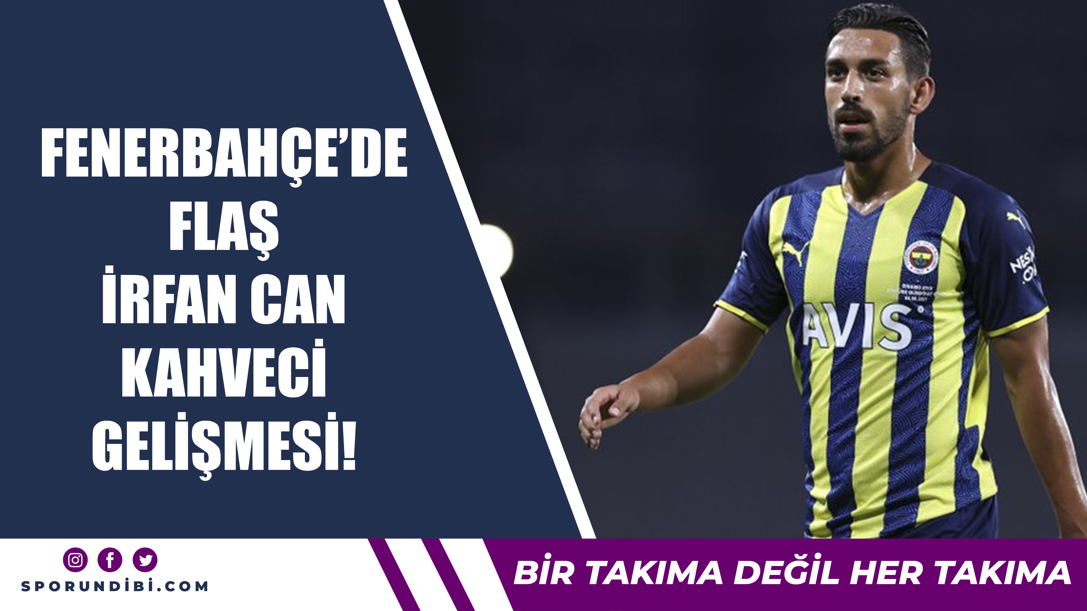 Fenerbahçe'de flaş İrfan Can Kahveci gelişmesi!