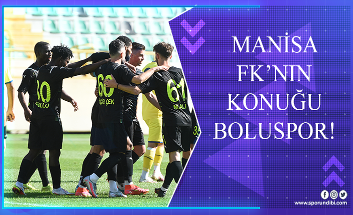 Manisa FK'nın konuğu Boluspor!