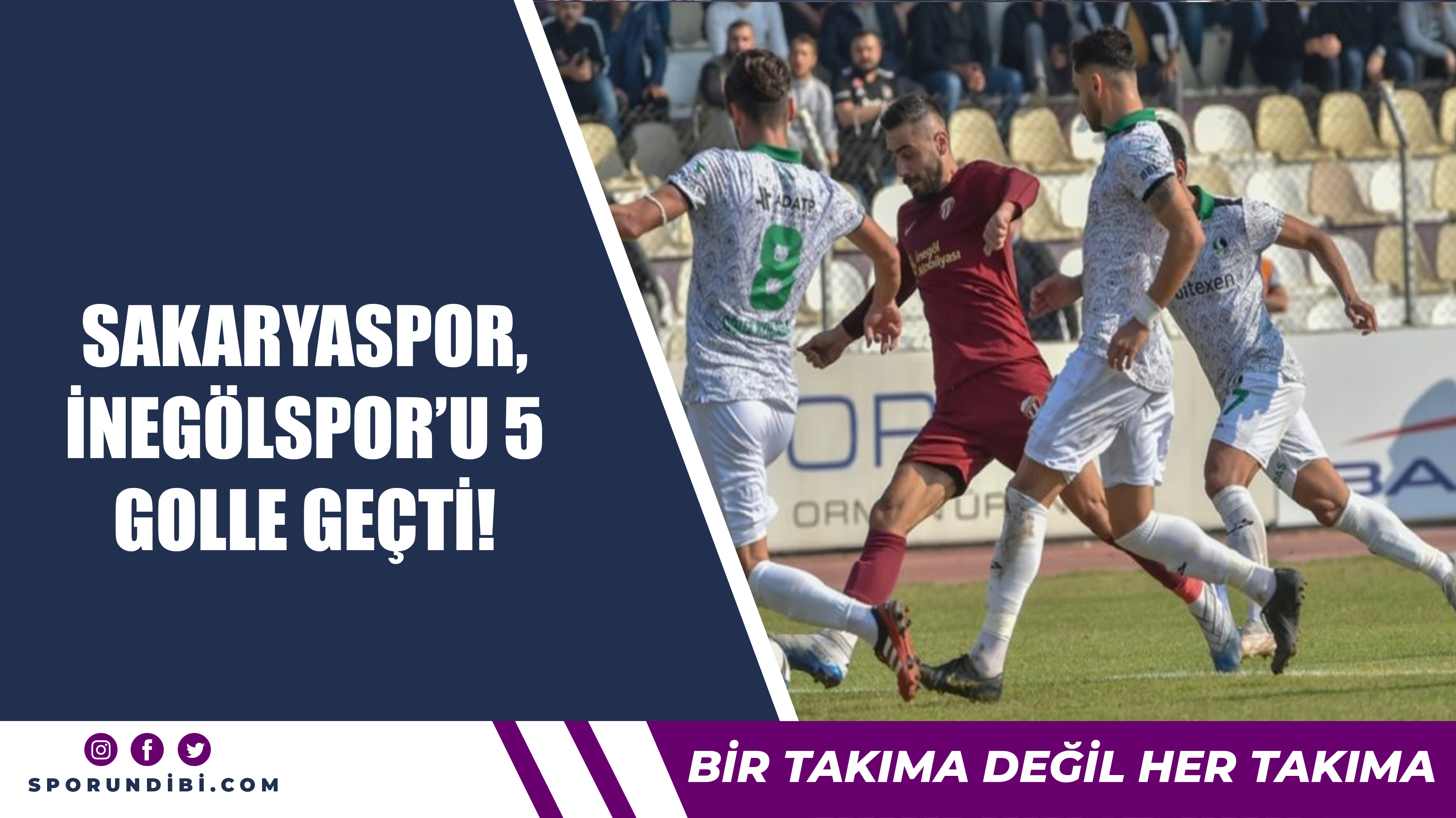 Sakaryaspor, İnegölspor'u 5 golle geçti!