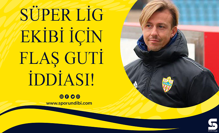 Süper Lig ekibi için flaş Guti iddiası!