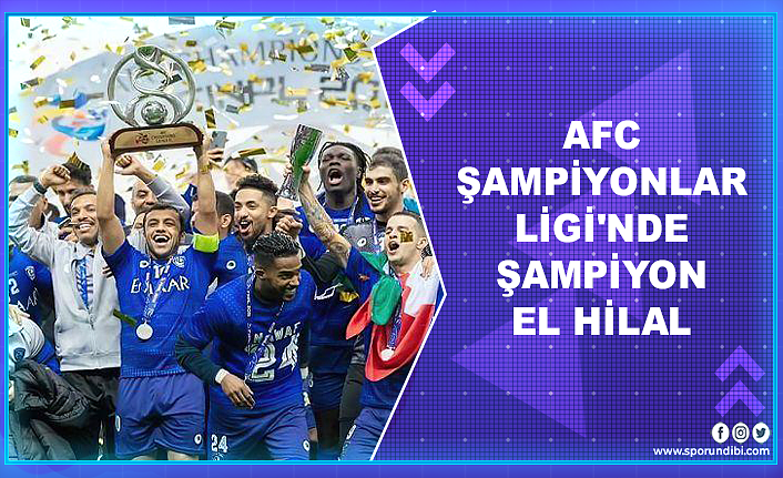 AFC Şampiyonlar Ligi'nde şampiyon El Hilal