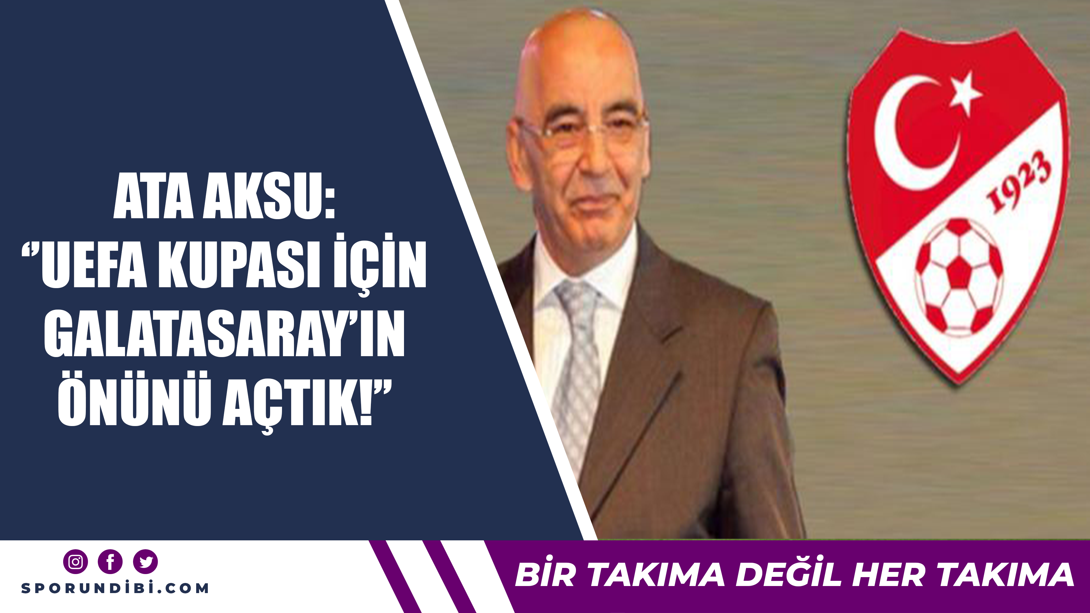 Ata Aksu: ''UEFA Kupası için Galatasaray'ın önünü açtık''