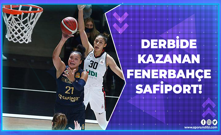 Derbide Kazanan Fenerbahçe Safiport!