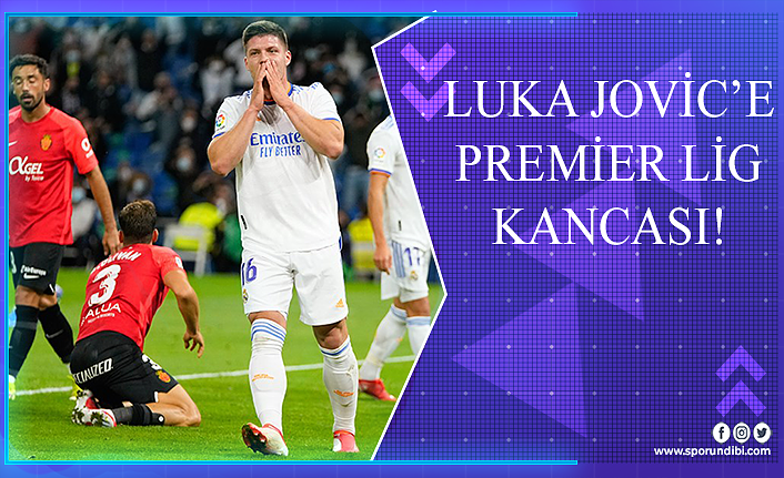 Luka Jovic'e Premier Lig kancası!