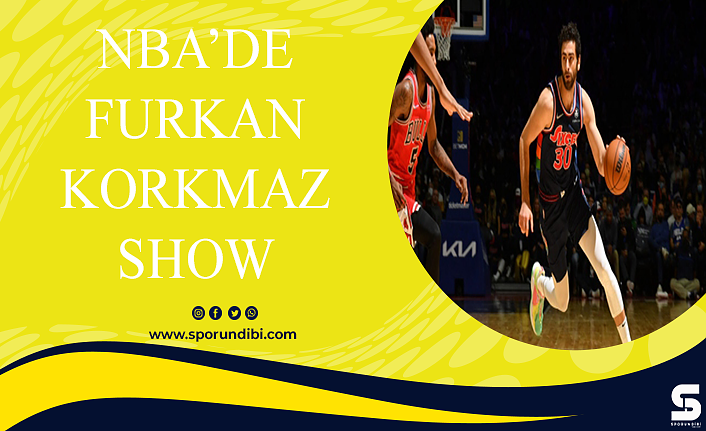 NBA'de Furkan Korkmaz show