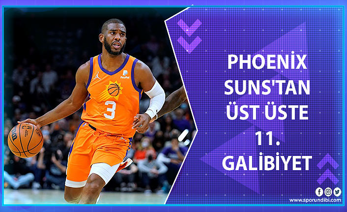 Phoenix Suns'tan üst üste 11. galibiyet