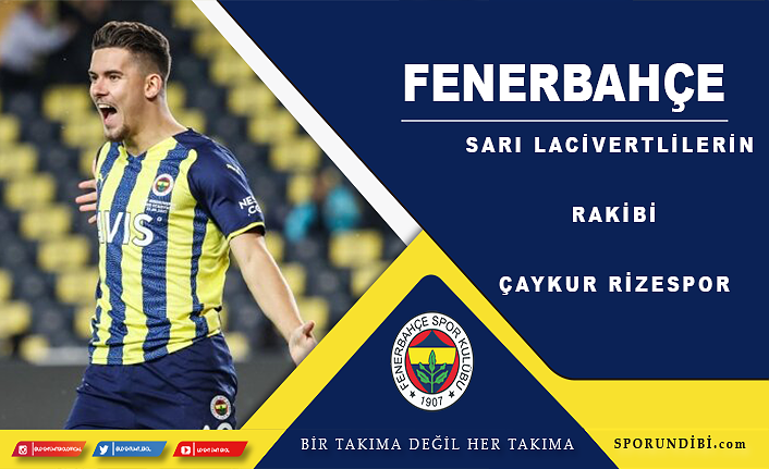 Fenerbahçe'nin rakibi Çaykur Rizespor