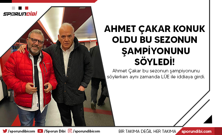 Ahmet Çakar şampiyonu söyledi, iddiaya girdi!