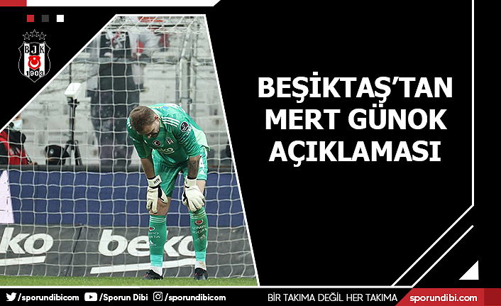 Beşiktaş'tan Mert Günok açıklaması