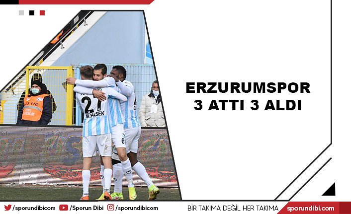 Erzurumspor 3 attı 3 aldı