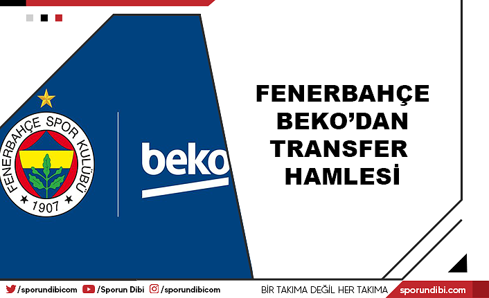 Fenerbahçe Beko'dan transfer hamlesi
