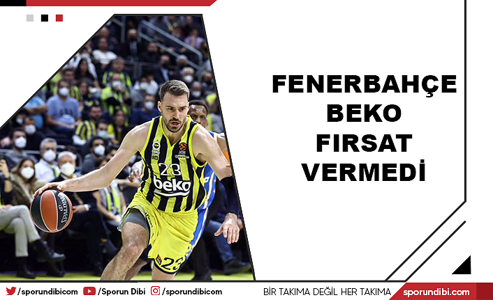 Fenerbahçe Beko fırsat vermedi