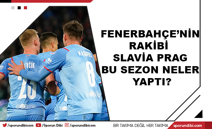 Fenerbahçe'nin rakibi Slavia Prag bu sezon neler yaptı?