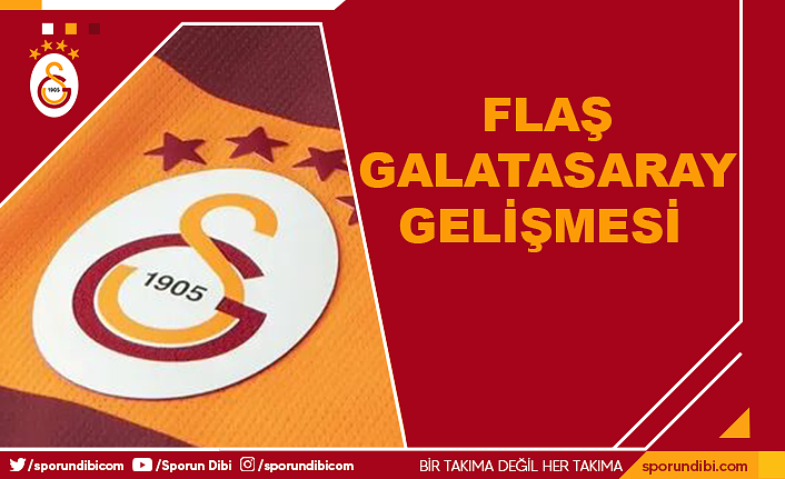 Flaş Galatasaray gelişmesi