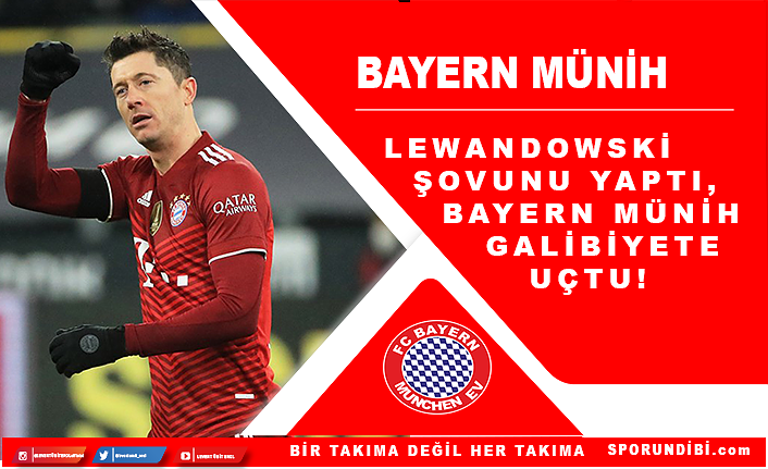 Lewandowski şovunu yaptı, Bayern Münih galibiyete uçtu!