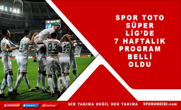 Spor Toto Süper Lig'de 7 haftalık program belli oldu