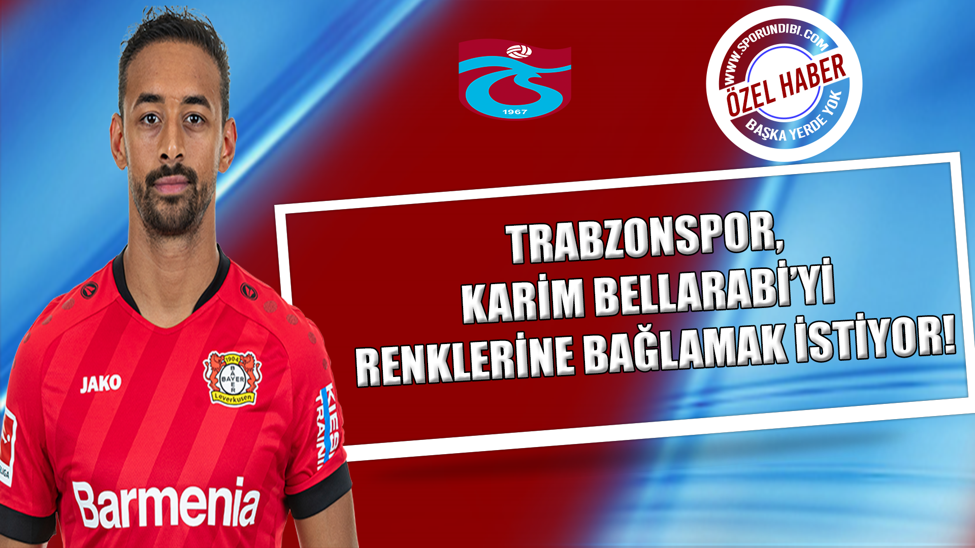 Trabzonspor, Karim Bellarabi'yi renklerine bağlamak istiyor!