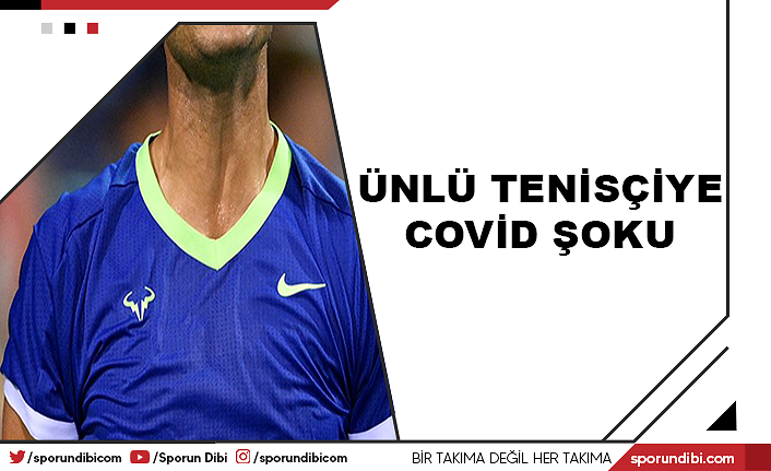 Ünlü tenisçiye Covid şoku