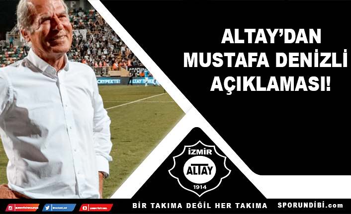 Altay'dan Mustafa Denizli açıklaması!