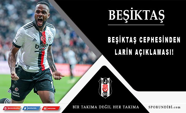 Beşiktaş cephesinden Larin açıklaması!