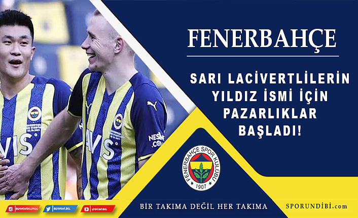 Fenerbahçe'nin yıldız ismi için pazarlıklar başladı!