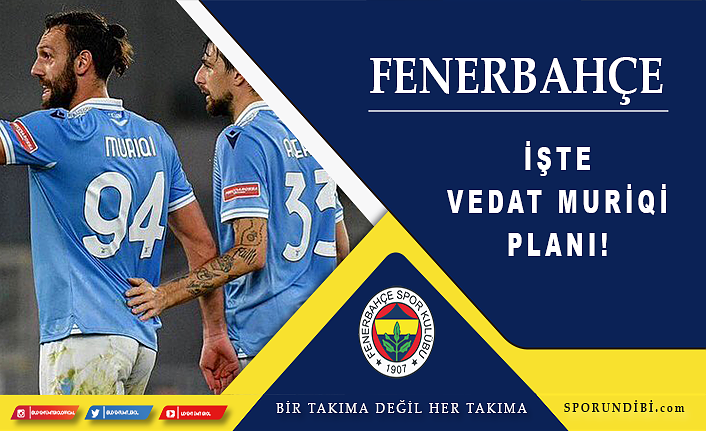 İşte Fenerbahçe'nin Vedat Muriqi planı!