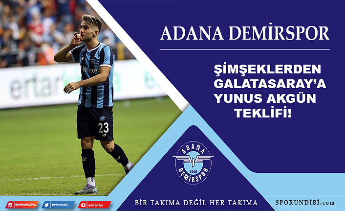 Adana Demirspor'dan Galatasaray'a Yunus Akgün teklifi!