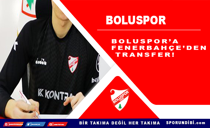 Boluspor'a Fenerbahçe'den transfer!